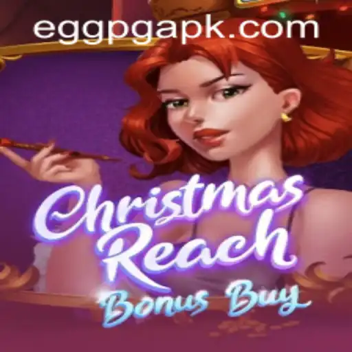 Explore the Festive World of ChristmasReachBonusBuy and the Eggpg PH Login